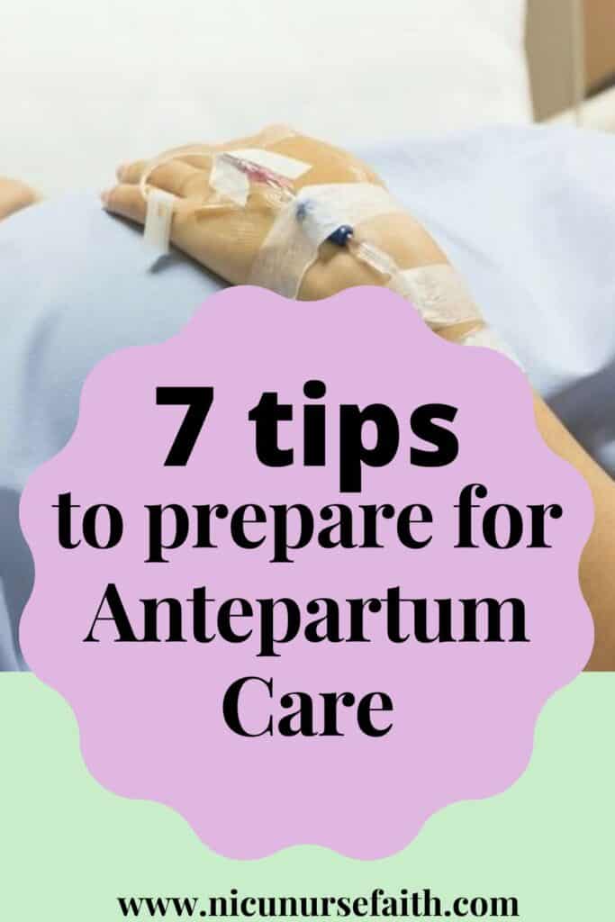 7 tips to prepare for Antepartum care and antepartum hospital stay.