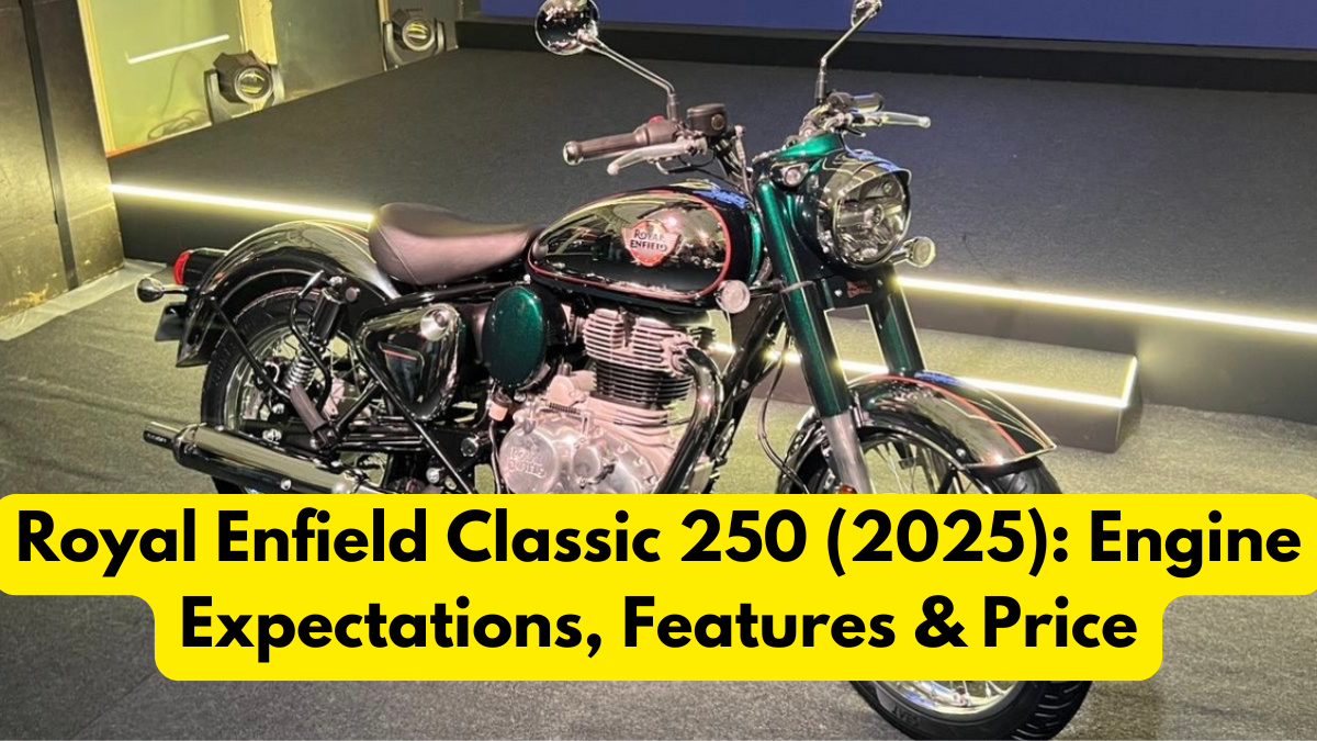 Royal Enfield Classic 250 (2025): Engine Expectations, Features & Price