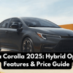 Toyota Corolla 2025: Hybrid Options, Features & Price Guide