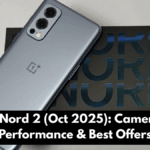OnePlus Nord 2 (Oct 2025): Camera Notes, Performance & Best Offers