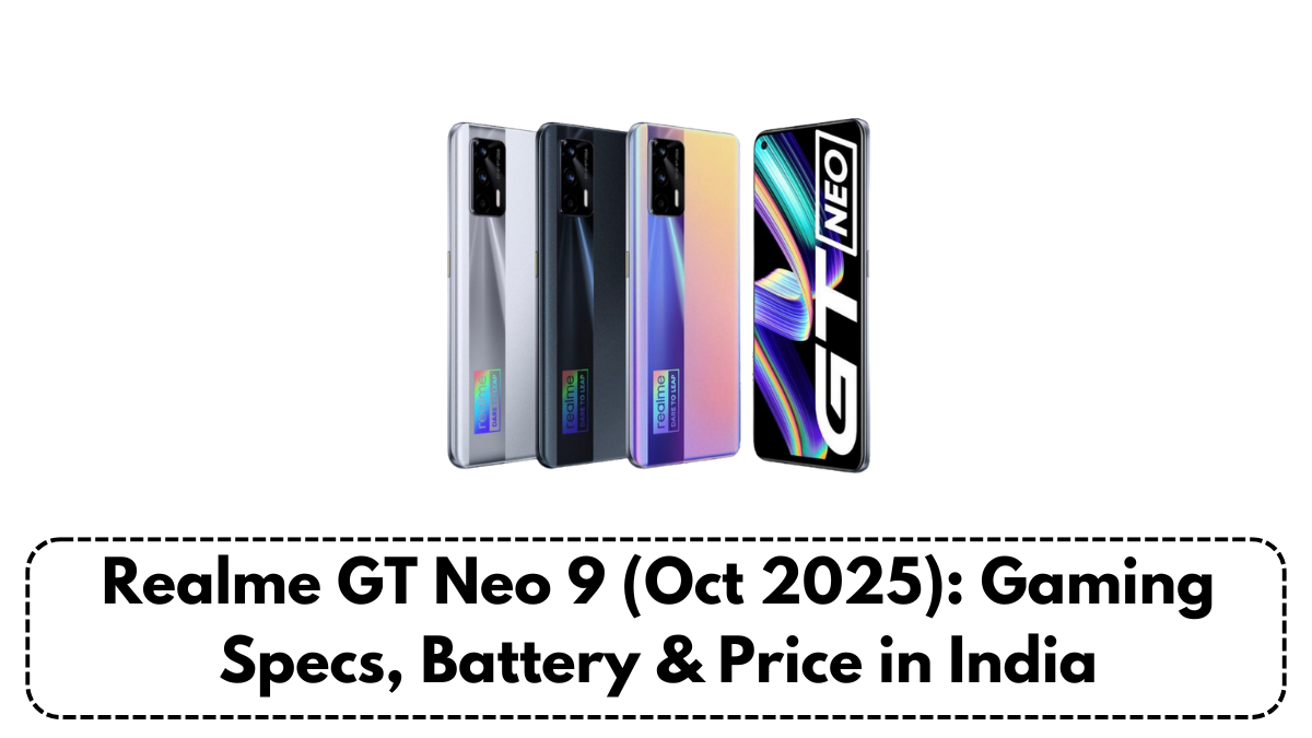 Realme GT Neo 9 (Oct 2025): Gaming Specs, Battery & Price in India