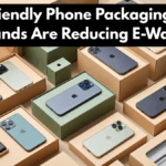 Eco-Friendly Phone Packaging: How Brands Are Reducing E-Waste