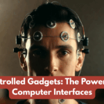 Mind-Controlled Gadgets: The Power of Brain-Computer Interfaces