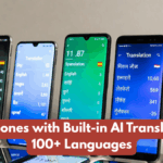 Smartphones with Built-in AI Translators for 100+ Languages
