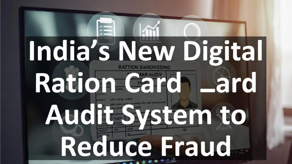 India’s New Digital Ration Card Audit System to Reduce Fraud