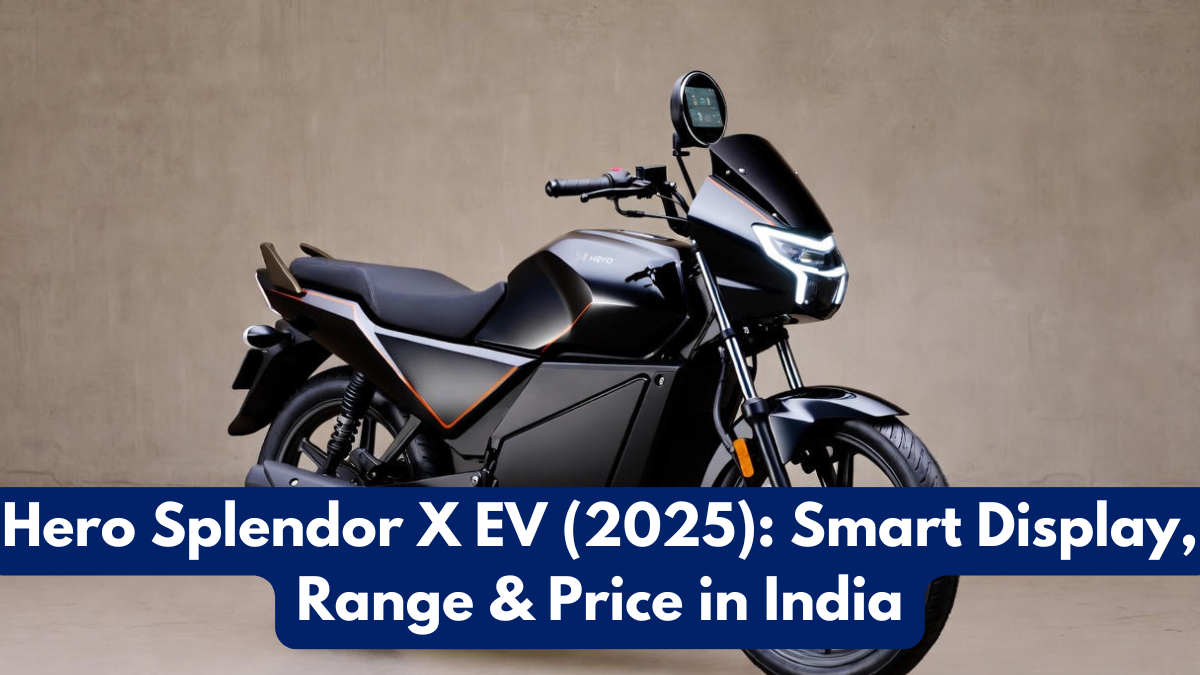 Hero Splendor X EV (2025): Smart Display, Range & Price in India