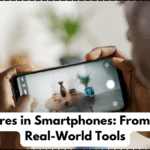 AR Features in Smartphones: From Filters to Real-World Tools