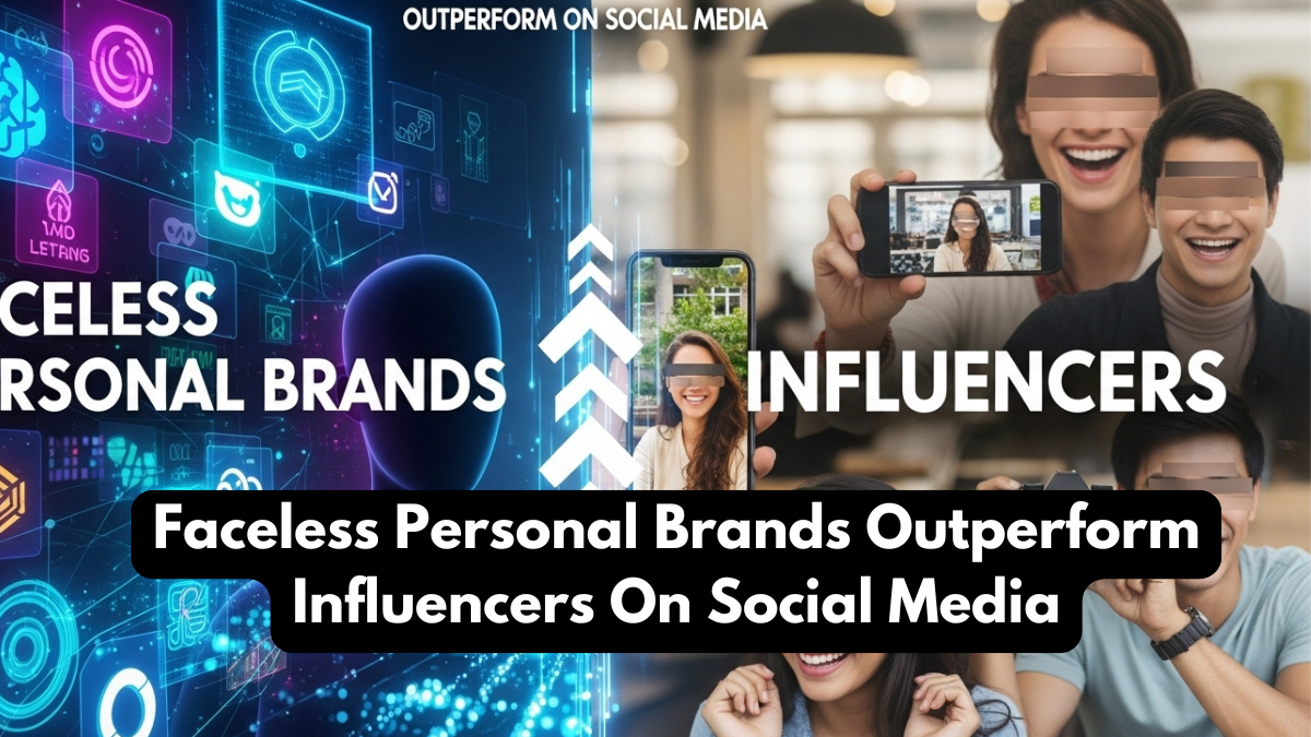Faceless Personal Brands Outperform Influencers On Social Media