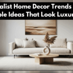 Minimalist Home Decor Trends 2026: Simple Ideas That Look Luxurious