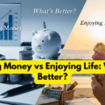 Saving Money vs Enjoying Life: What’s Better?