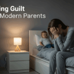 Parenting Guilt Among Modern Parents