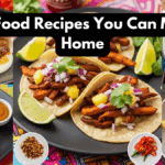 Street Food Recipes You Can Make at Home